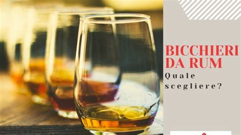 Degustazione di rum con bicchieri appropriati